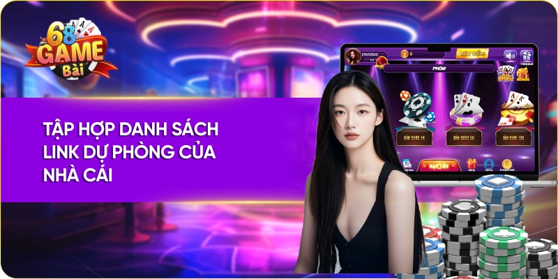 Tập hợp danh sách link dự phòng 68 game bài của nhà cái 68GB